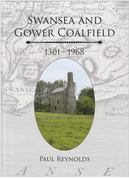 The cover of the Swansea and Gower Coalfield 1301-1968 by Paul Reynolds, depicting a recent colour photo of Scott's Pit, Llansamlet, set against a background of a section of an old map of Swansea in grey monochrome